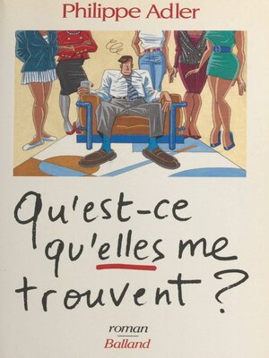cover image of Qu'est-ce qu'elles me trouvent ?